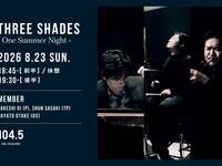 [Event] Three Shades (8/23)