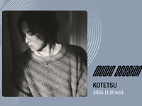 【music SESSiON】KOTETSU (11/18)